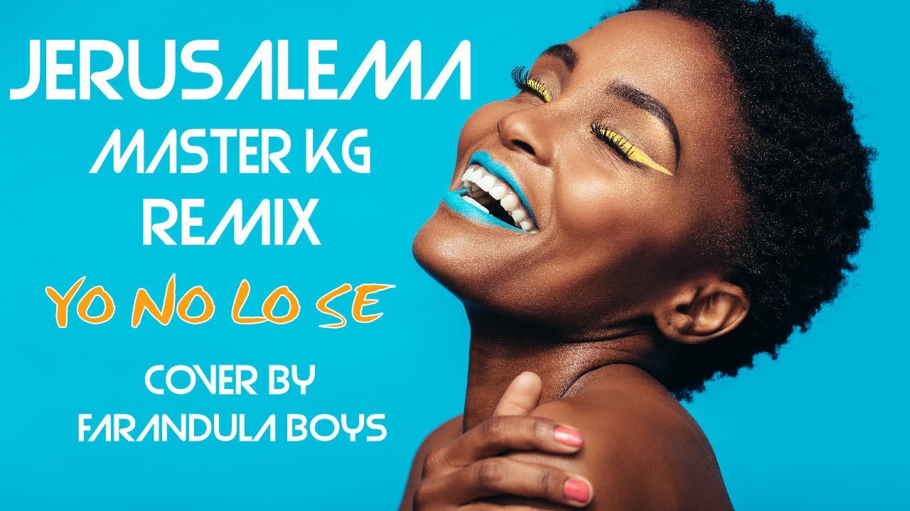 MASTER KG ► JERUSALEMA (REMIX " YO NO LO SE")  (COVER BY FARANDULA BOYS) (EX "THE VOICE OF AMERICA")