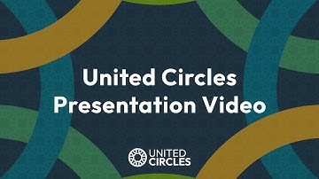 United Circles Presentation Video