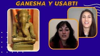 Ganesha y Usabti de Khamouaset en la tradición hindú