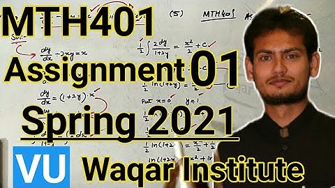 MTH401 Assignment 1 Spring 2021 by Waqar Institute | Sir Vicky