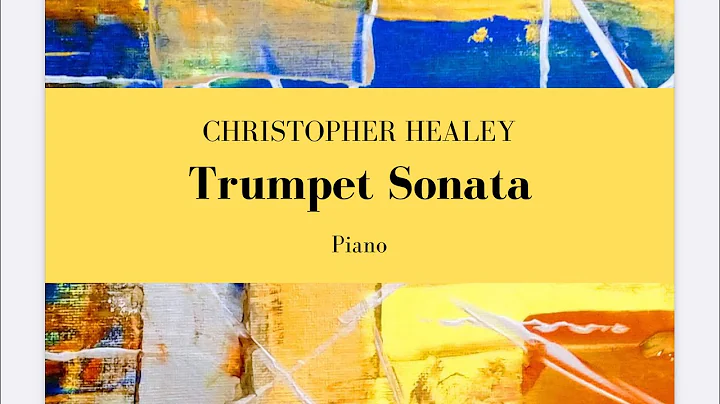 Sonata for Trumpet and Piano By Christopher Healey