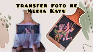 Cara Transfer foto ke kayu || Seni grafis CETAK DATAR sederhana