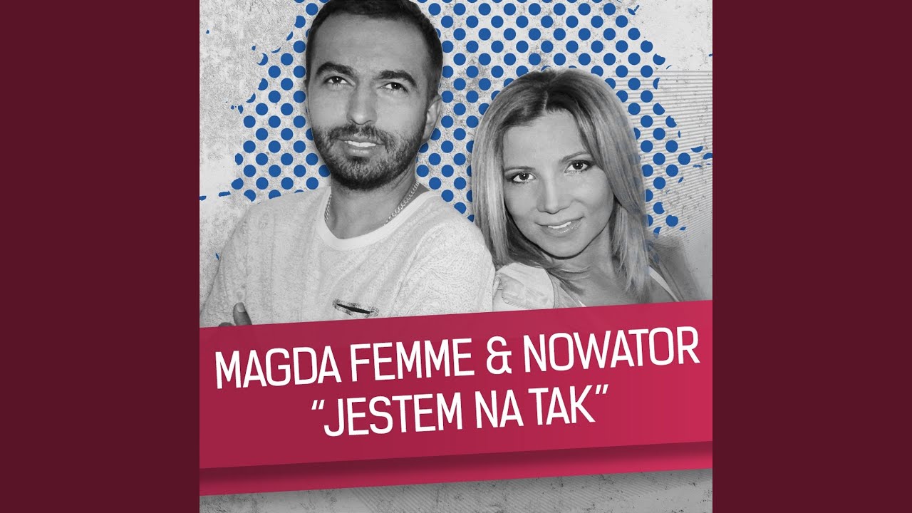 Magda Femme Jestem Na Tak