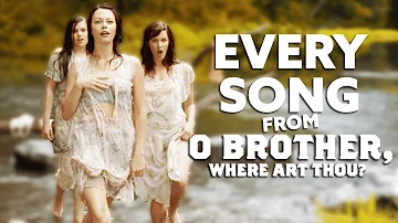 Every Song from O Brother, Where Art Thou? | I Am a Man of Constant Sorrow & More | TUNE