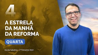 Quarta 24.04 | A ESTRELA DA MANHÃ DA REFORMA | Escola Sabatina com Pr. Rickson Nobre