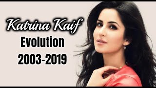 Katrina Kaif Evolution (2003-2019)