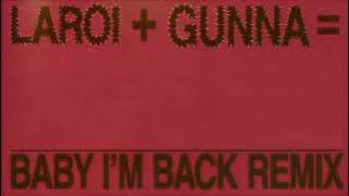 The Kid LAROI & Gunna - BABY I'M BACK (Remix)