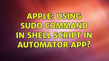 Apple: Using sudo command in shell script in Automator app? (2 Solutions!!)