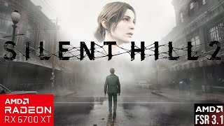 Silent Hill 2 Remake | RX 6700 XT Benchmark & Optimized Settings | Enable Frame Gen & Fix Ghosting