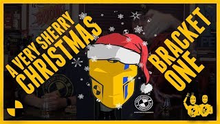 A Very Sherry Christmas Bracket One!!!!  16 Bottle Shootout!!!