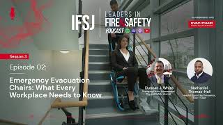 IFSJ Podcast Episode 26 - Emergency Evacuation Chairs: What Every Workplace Needs to Know