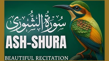 Surah Ash-Shura Complete | Calming Quran Voice & Deep Reflection | سورة الشورى تلاوة هادئة ومؤثرة