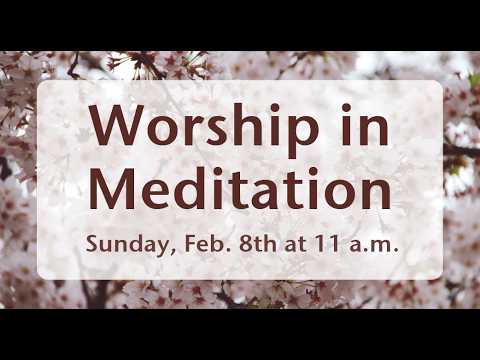 Worship in Meditation - 2/8/26 - SFSC Worship Service