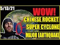 IMPOSSIBLE Events! MAJOR Earthquake - Chinese ROCKET - Super CYCLONE In The SAME SPOT!