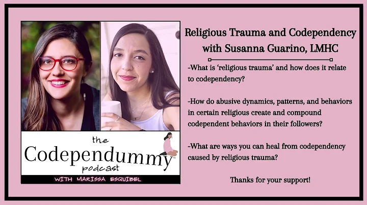 Religious Trauma and Codependency with Susanna Gua...