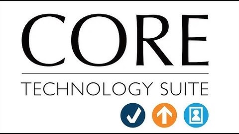CORE Technology Suite | Overview of the Three Suite Applications HD