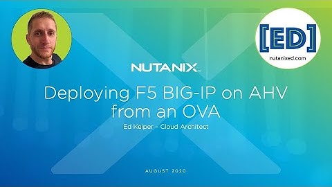 Deploying F5 BIGIP on AHV from an OVA