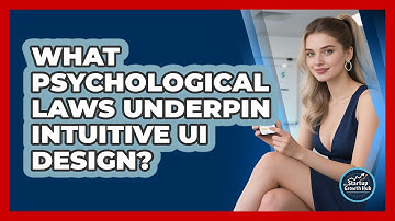 What Psychological Laws Underpin Intuitive UI Design? - The Startup Growth Hub