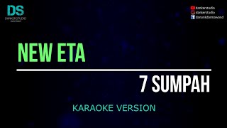 New eta - 7 sumpah (karaoke version) tanpa vokal