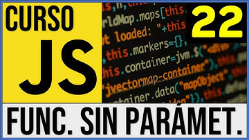 Funciones sin Parámetros en JavaScript | Curso JavaScript # 22