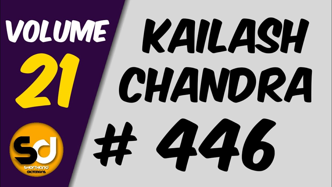 # 446 | 110 wpm | Kailash Chandra | Volume 21