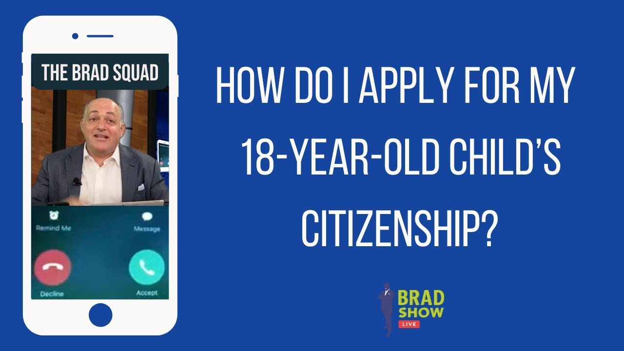 How Do I Apply For My 18YearOld Child’s Citizenship? YouTube