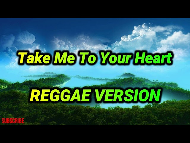 Take me to your heart - Michael Learns To Rock. Ft DJRafzkie Remix ( Reggae Version ) class=