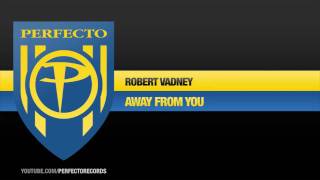 Watch Robert Vadney Away From You video