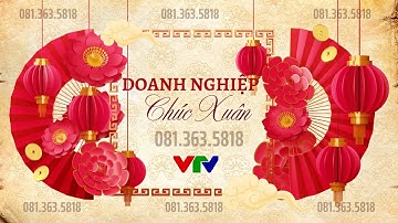 DOANH NGHIỆP CHÚC XUÂN 2026 - LAN TỎA KHÍ THẾ NĂM MỚI TRÊN HỆ THỐNG KÊNH VTV