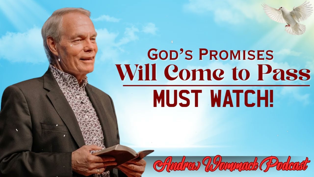 God’s Promises Will Come to Pass || Andrew Wommack's Message