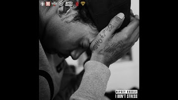 Nipsey Hussle- I don