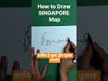 Singapore Map #shorts #viral #drawing #concept #youtube #map #malaysia #indonesia #asia #singapore
