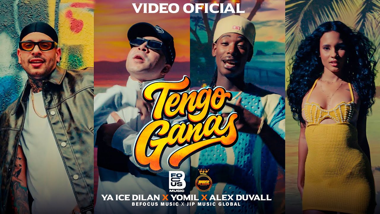 YA ICE DILAN ❌ YOMIL ❌ ALEX DUVALL ❌ JIPMUSIC GLOBAL ❌ BEFOCUS - TENGO GANAS - VIDEO OFICIAL