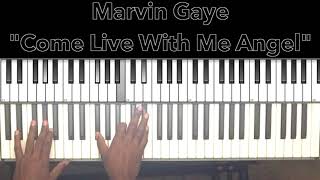 Marvin Gaye &quot;Come Live With Me Angel&quot; Piano Tutorial