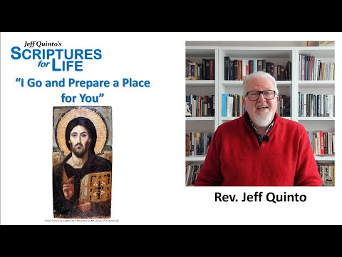 "I Go and Prepare a Place for You" | Rev. Jeff Quinto