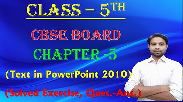 Class 5 computer chapter 5 ms powerpoint solved Exercise, Questions answers