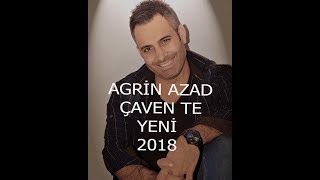 Agrin Azad = Çawên Tê YENİ!!! 2018 Resimi