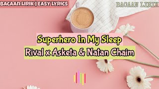 Superhero In My Sleep | Easy Lyrics | Bacaan Lirik