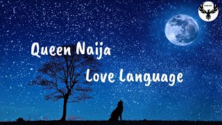 Queen Naija - Love Language ( Lyric Video)