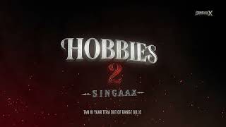 Hobbies 2 L Singaax L Drippy L Punjabs Blood Album L Songs 2026