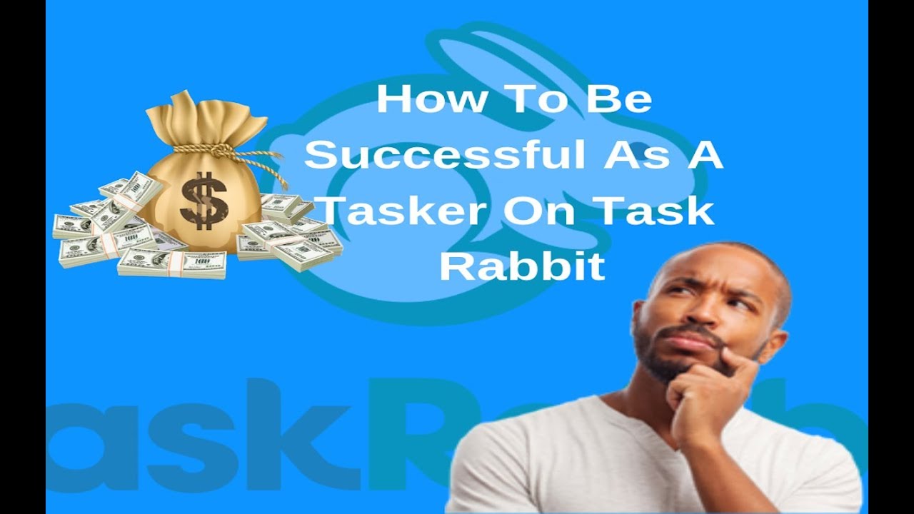 How To Be A Successful Tasker On Task Rabbit YouTube