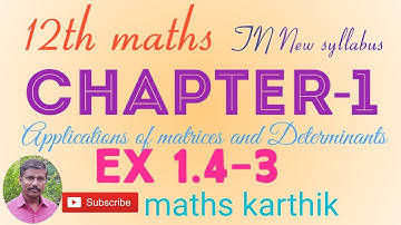 TN new syllabus 12th maths-Ch-1-Applications of matrices and Determinants-EX-1.4-3