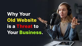 Your Outdated Website is Driving Customers Away!