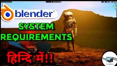 Blender System Requirements | Blender PC Requirements