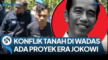 AMBISI JOKOWI BANGUN BENDUNGAN , WARGA WADAS PURWOREJO DISERBU POLISI : PROYEK STRATEGIS NASIONAL