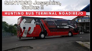 SANTOSO Josephira, SoOuS dan OLENG-OLENGAN SINAR JAYA‼️ Hunting Bus di Terminal Ngadirejo💥