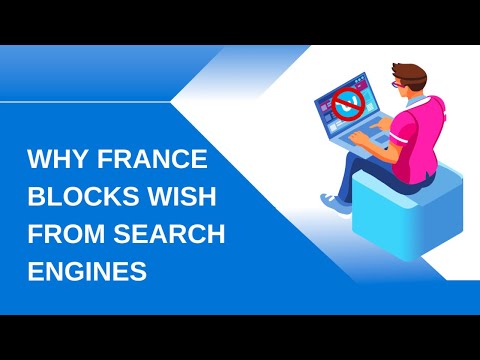 Why France Blocks Wish from Search Engines