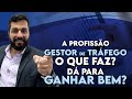 A Profissão Gestor de Tráfego - O que Faz? Dá para Ganhar Bem?