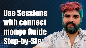 How to Use Sessions with connect-mongo: A Step-by-Step Guide