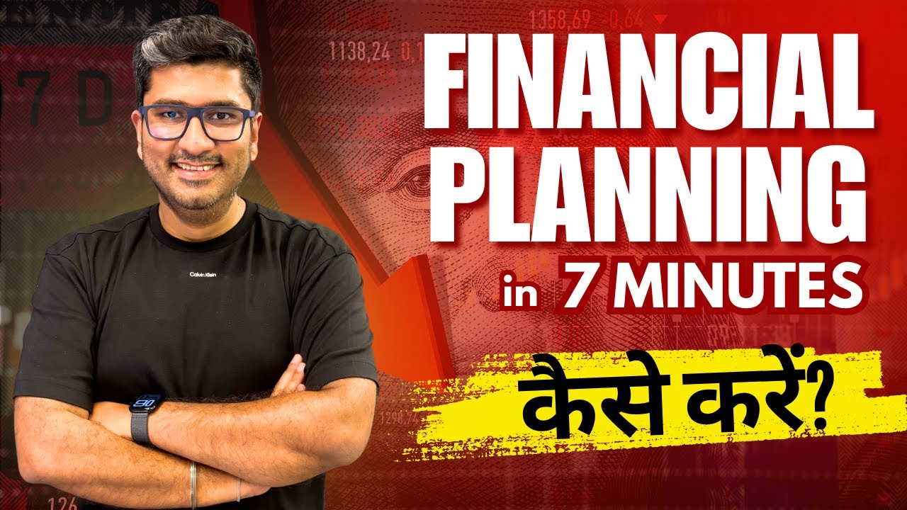 Financial Planning in 7 Minutes | How to Plan your Financial Journey ...